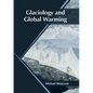 Glaciology and Global Warming - Hardcover