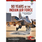 90 Years of the Indian Air Force: Present Capabilities and Future Prospects - Paperback
