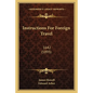 Instructions for Foreign Travel: 1642 (1895) - Paperback