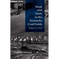 Work and Faith in the Kentucky Coal Fields: Subject to Dust - Hardcover