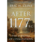 After 1177 B.C.: The Survival of Civilizations - Hardcover