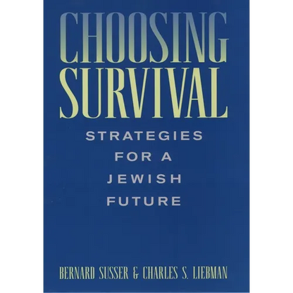 Choosing Survival: Strategies for a Jewish Future - Hardcover