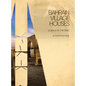 Bahrain Village Houses: A Walk in the Past - Hardcover
