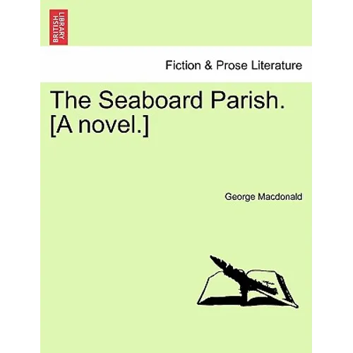 The Seaboard Parish. [A Novel.] - Paperback