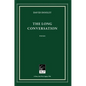 The Long Conversation - Hardcover