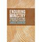 Enduring Ministry: Toward a Lifetime of Christian Leadership - Paperback