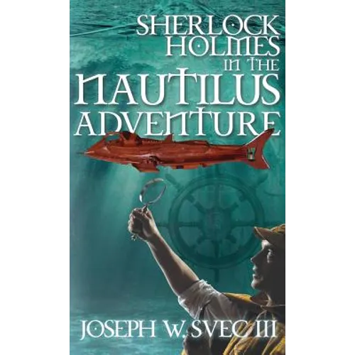 Sherlock Holmes in the Nautilus Adventure - Hardcover
