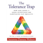 The Tolerance Trap: How God, Genes, and Good Intentions Are Sabotaging Gay Equality - Hardcover