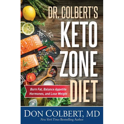 Dr. Colbert's Keto Zone Diet: Burn Fat, Balance Appetite Hormones, and Lose Weight - Hardcover