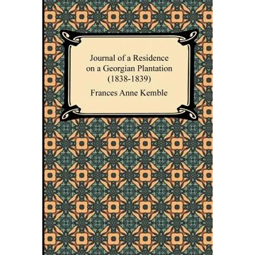 Journal of a Residence on a Georgian Plantation (1838-1839) - Paperback