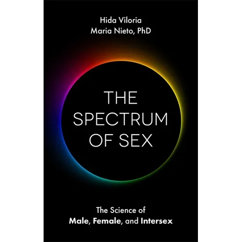 The Spectrum of Sex: The Science of Male, Female, and Intersex - Paperback