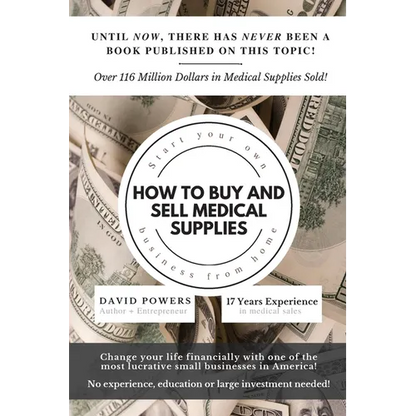 How To Buy and Sell Medical Supplies: Start Your Own Business From Home - Paperback