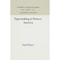 Papermaking in Pioneer America - Hardcover