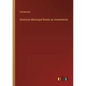 American Municipal Bonds as Investments - Paperback