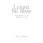 Leaving No Mark: Prolegomena to an Evanescent Art - Paperback