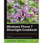 Windows Phone 7 Silverlight Cookbook - Paperback