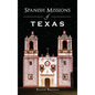 Spanish Missions of Texas - Hardcover