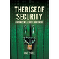 The Rise of Security and Why We Always Want More - Paperback