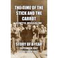 The Time of the Stick and the Carrot: Story of a Year, October 1942 to September 1943 - Hardcover