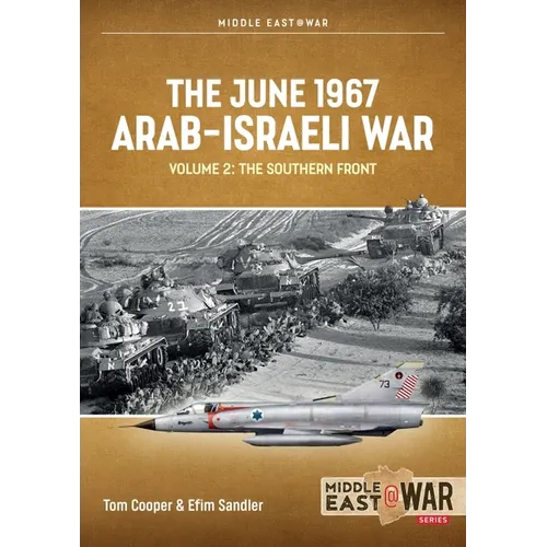 The June 1967 Arab-Israeli War: Volume 2: The Southern Front - Paperback
