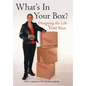 What's in Your Box?: Designing the Life You Want - Hardcover