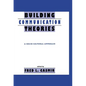 Building Communication Theories: A Socio/Cultural Approach - Paperback
