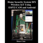 Home Security System DIY Wireless IoT Using ESP32 CAM and Android - Paperback