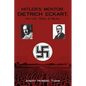 Hitler's Mentor: DIETRICH ECKART, His Life, Times, & Milieu - Paperback