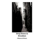 Deep Down in Brooklyn - Hardcover