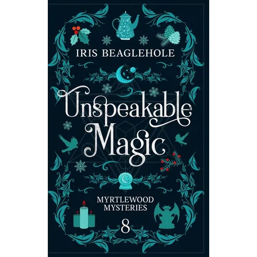 Unspeakable Magic: Myrtlewood Mysteries Book 8 - Hardcover