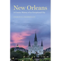 New Orleans: A Concise History of an Exceptional City - Paperback