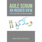 Agile Scrum An Insider View: (With 19 Case Stories & 20 Practical Exercises) - Paperback
