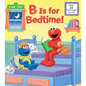 B Is for Bedtime! (Sesame Street) - Board Book