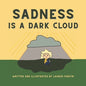 Sadness is a Dark Cloud - Paperback