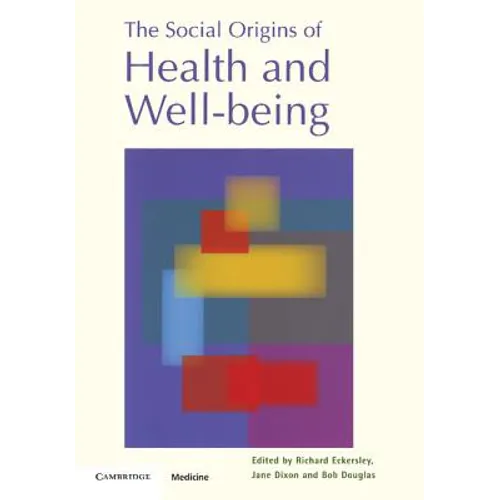The Social Origins of Health and Well-Being - Paperback