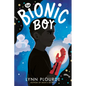 The Bionic Boy - Hardcover
