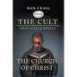 The Cult That Calls Itself The Church of Christ: What Everyone Needs To Know About What They Teach - Paperback
