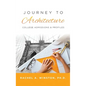 Journey to Architecture: College Admissions & Profiles - Hardcover