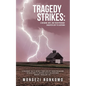 Tragedy Strikes: A Husband, Wife, and Their Pregnant Daughter Lost to Lightning: "A Cautionary Tale of Nature's Power and Life-Saving Precautions. Det - Paperback