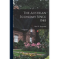 The Austrian Economy Since 1945 - Paperback