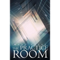 The Practice Room - Paperback