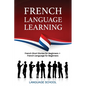 French Language Learning: French Short Stories For Beginners + French Language for Beginners - Paperback