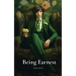 Being Earnest: A Wilde Reboot - Paperback
