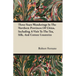 Three Years Wanderings In The Northern Provinces Of China, Including A Visit To The Tea, Silk, And Cotton Countries - Paperback
