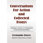 Conversations For Action and Collected Essays: Instilling a Culture of Commitment in Working Relationships - Paperback