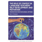 The Role of Context in Language Teachers' Self Development and Motivation: Perspectives from Multilingual Settings - Paperback