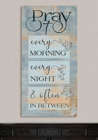 Pray Every Morning - Canvas