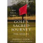 Golf's Sacred Journey, the Sequel: 7 More Days in Utopia - Paperback