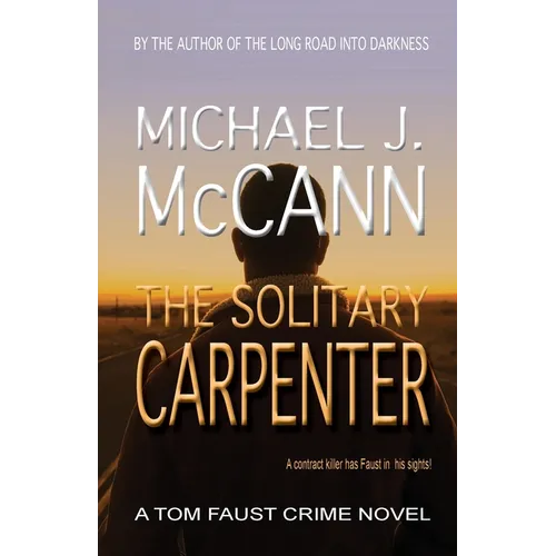 The Solitary Carpenter: A Tom Faust Crime Novel - Paperback