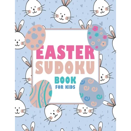 Easter Sudoku Book for Kids: Fun Easter Book for Kids - Paperback